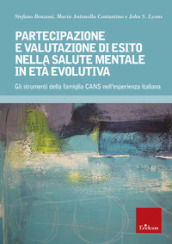 Partecipazione e valutazione di esito salute mentale età evolutiva. Gli strumenti della famiglia CANS nell esperienza italiana