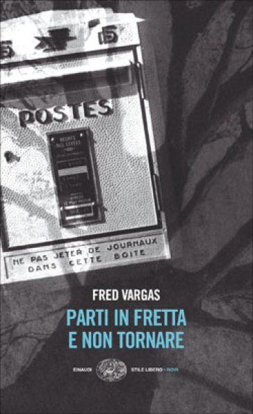 Parti in fretta e non tornare - Fred Vargas