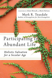Participating in Abundant Life ¿ Holistic Salvation for a Secular Age