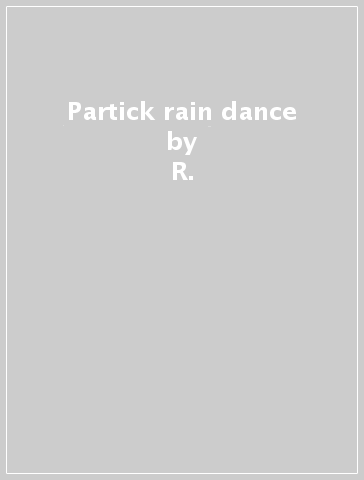 Partick rain dance - R. & NIELSON YOUNGS