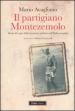 Partigiano Montezemolo. Storia del capo della resistenza militare nell Italia occupata (Il)