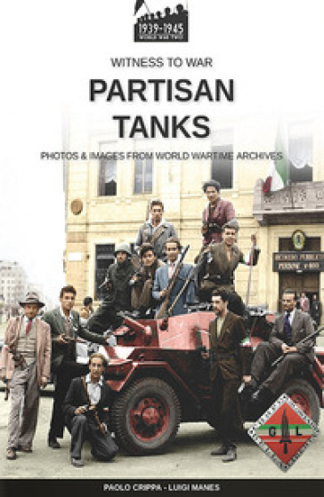 Partisan tanks - Paolo Crippa - Luigi Manes