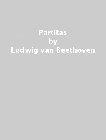 Partitas - Ludwig van Beethoven