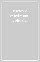 Partiti e movimenti politici fra Otto e Novecento. Studi in onore di L. Lotti vol. 1-3