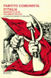 Partito Comunista d Italia. Manifesti e altri documenti politici