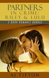 Partners in Crime: Riley & Lulu: 2-Book Romance Bundle