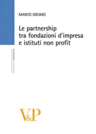 Le Partnership tra fondazioni d'impresa e istituti non profit - Marco Grumo
