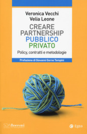 Partnership pubblico privato. Policy, contratti e metodologie