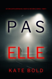 Pas Elle (Un Thriller à Suspense de l Agent du FBI Camille Grace - Tome 4)