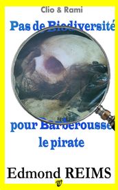 Pas de biodiversité pour Barberousse le pirate