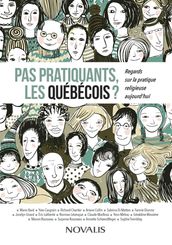 Pas pratiquants, les Québécois?