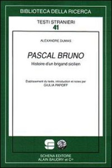 Pascal Bruno. Histoire d'un brigand sicilien - Alexandre Dumas