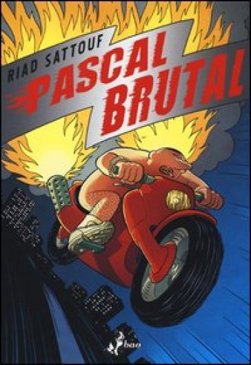 Pascal Brutal - Riad Sattouf