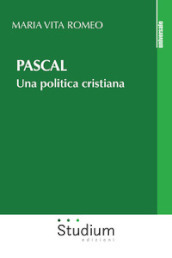 Pascal. Una politica cristiana