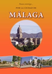 Pasea conmigo por la ciudad de Malaga