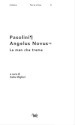 Pasolini. Angelus Novus. La man che trema