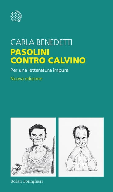 Pasolini contro Calvino - Carla Benedetti