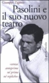 Pasolini e il suo nuovo teatro