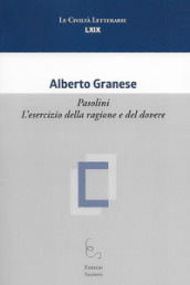 Pasolini. L esercizio della ragione e del dovere