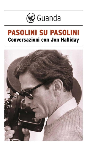 Pasolini su Pasolini - Pier Paolo pasolini