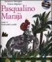 Pasqualino Marajà. Ediz. illustrata. Con CD Audio