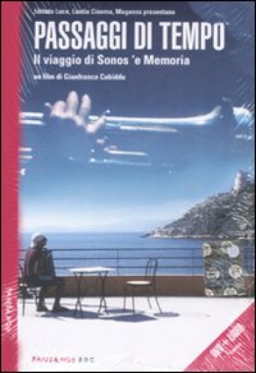 Passaggi di tempo. Il viaggio di Sonos 'e Memoria. DVD. Con libro - Paolo Fresu - Gianfranco Cabiddu