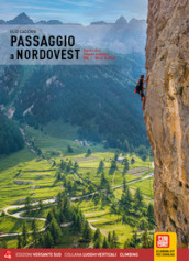 Passaggio a Nordovest. Falesie e vie in Piemonte occidentale. 1: Valle di Susa