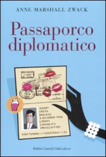Passaporco diplomatico - Anne Marshall Zwack