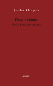 Passato e futuro delle scienze sociali