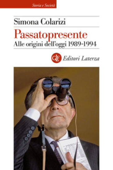 Passatopresente. Alle origini dell'oggi 1989-1994 - Simona Colarizi