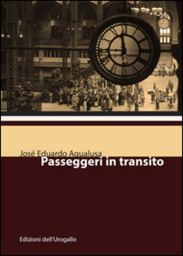 Passeggeri in transito. Nuovi racconti per viaggiare - José Eduardo Agualusa