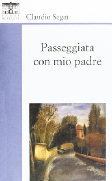 Passeggiata con mio padre - Claudio Segat