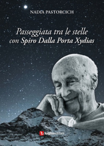 Passeggiata tra le stelle con Spiro Dalla Porta Xydias - Nadia Pastorcich