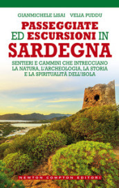 Passeggiate ed escursioni in Sardegna. Sentieri e cammini che intrecciano la natura, l