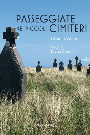 Passeggiate nei piccoli cimiteri - Claudio Visentin