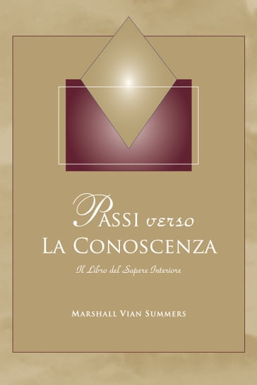 Passi Verso La Conoscenza - Marshall Vian Summers