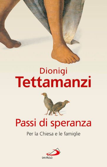 Passi di speranza. Per la Chiesa e le famiglie - Dionigi Tettamanzi