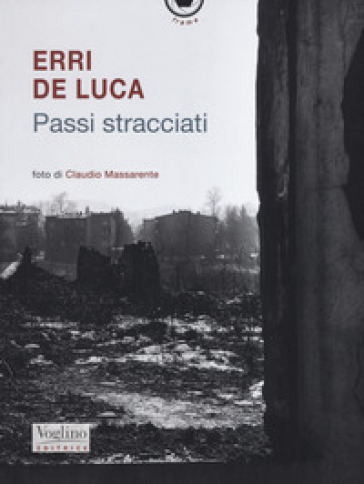 Passi stracciati. Ediz. illustrata - Erri De Luca