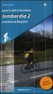 Passi e valli in bicicletta. Lombardia. 2.Provincia di Bergamo