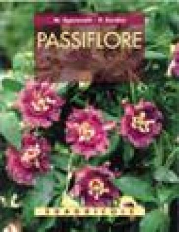 Passiflore - Mariella Sgaravatti - Paola Zardini