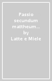 Passio secundum mattheum (180 gr. remast