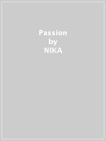 Passion - NIKA & FRIENDS