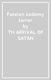 Passion sodomy terror