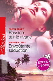 Passion sur le rivage - Envoûtante séduction (Harlequin Passions)