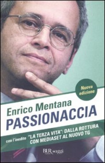 Passionaccia - Enrico Mentana