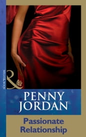 Passionate Relationship (Penny Jordan Collection) (Mills & Boon Modern)