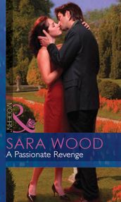 A Passionate Revenge (Mills & Boon Modern) (Red-Hot Revenge, Book 9)