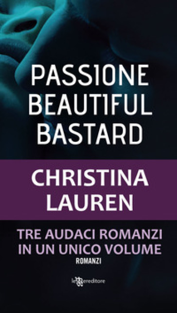 Passione. Beautiful bastard - Christina Lauren