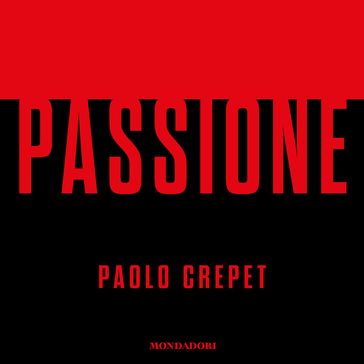 Passione - Paolo Crepet