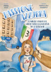 Passione azzurra. Il magico viaggio del Napoli verso la conquista del 3° tricolore. Ediz. illustrata